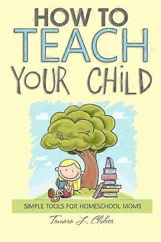 How to Teach Your Child