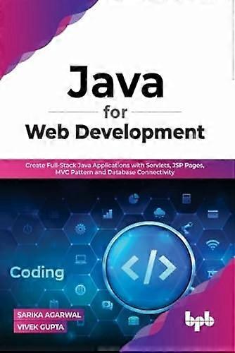Java for webutvikling: Lag fullstack-Java-applikasjoner med servlets, JSP-sider, MVC-mønster og databasetilkobling