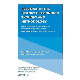 Research in the History of Economic Thought and Methodology Including a Symposium on Religion the Scottish Enlightenment and the Rise of Liberalism