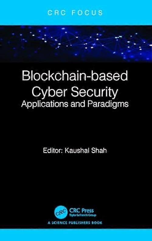 Blockchain-Based Cyber Security : Applications and Paradigms