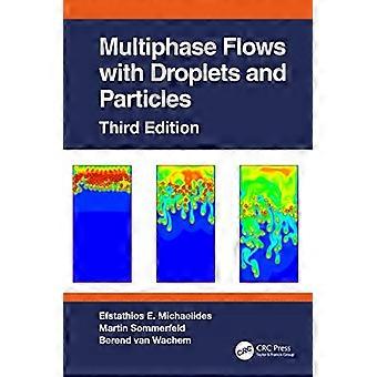 Multiphase Flows with Droplets and Particles Third Edition
