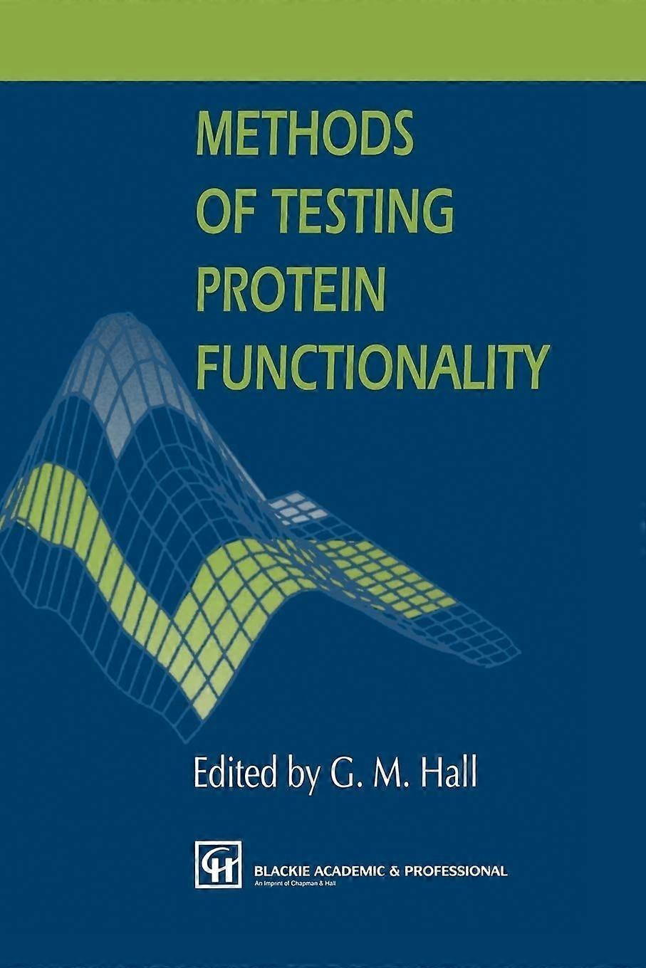 Methods of testing protein functionality