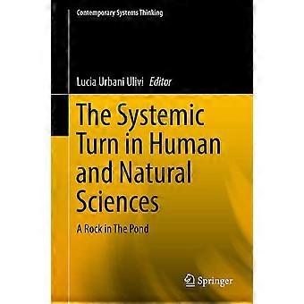 The systemic turn in human and natural sciences a rock in the pond