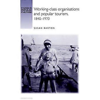 Organizações da Classe Trabalhadora e Turismo Popular 1840-1970 - Susan Barton - Capa Dura - Livro em Inglês - História