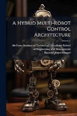 A Hybrid Multi-Robot Control Architecture