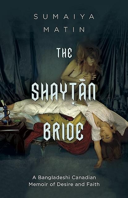 The Shaytan Bride by Sumaiya Matin Paperback