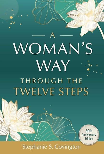 A Womans Way Through The Twelve Steps by Stephanie S. Covington Paperback Book