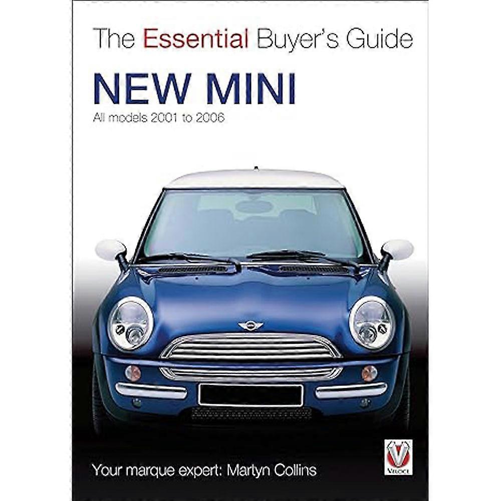 The Mini All Models 2001 to 2006 Essential Buyers Guide by Martyn Collins