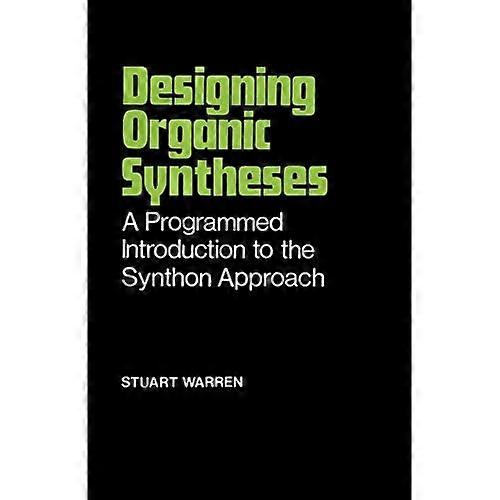 Designing Organic Syntheses: A Programmed Introduction to the Synthon Approach