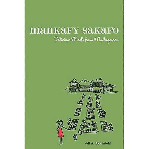 Mankafy Sakafo: Delicious Meals From Madagascar