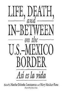 Life Death and In-Between on the U.S.-Mexico Border