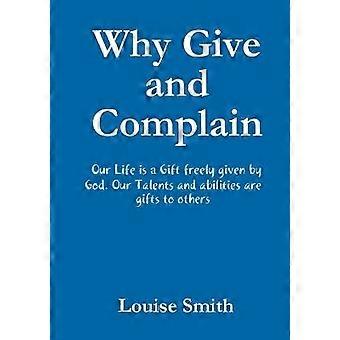 Why Give and Complain