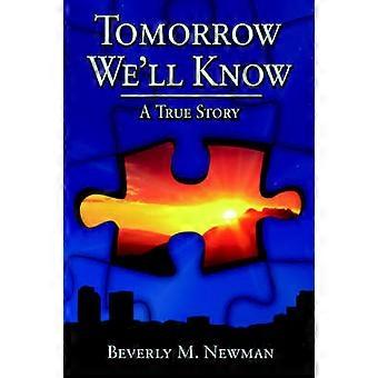 Tomorrow We'LL Know