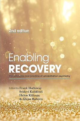 Enabling Recovery by Edited by Frank Holloway & Edited by Sridevi Kalidindi & Edited by Helen Killaspy & Edited by Glenn Roberts