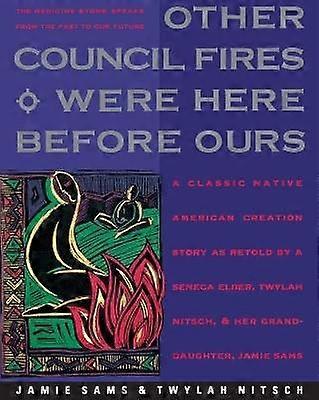 Other Council Fires Were Here Before Ours
