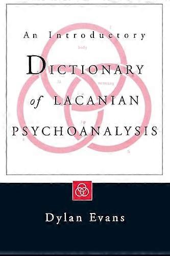An Introductory Dictionary of Lacanian Psychoanalysis
