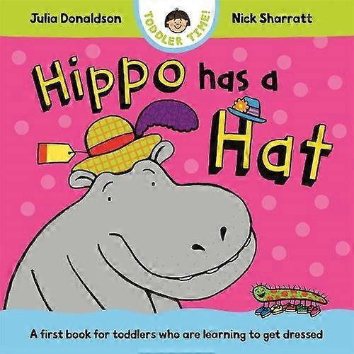 Hippo Has A Hat by Julia Donaldson Board book Book