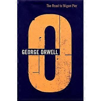 Road To Wigan Pier - George Orwell