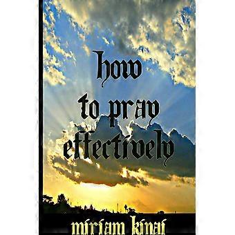 How To Pray Effectively - Miriam Kinai - Paperback - en Book