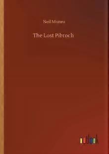 O Pibroch Perdido - Neil Munro