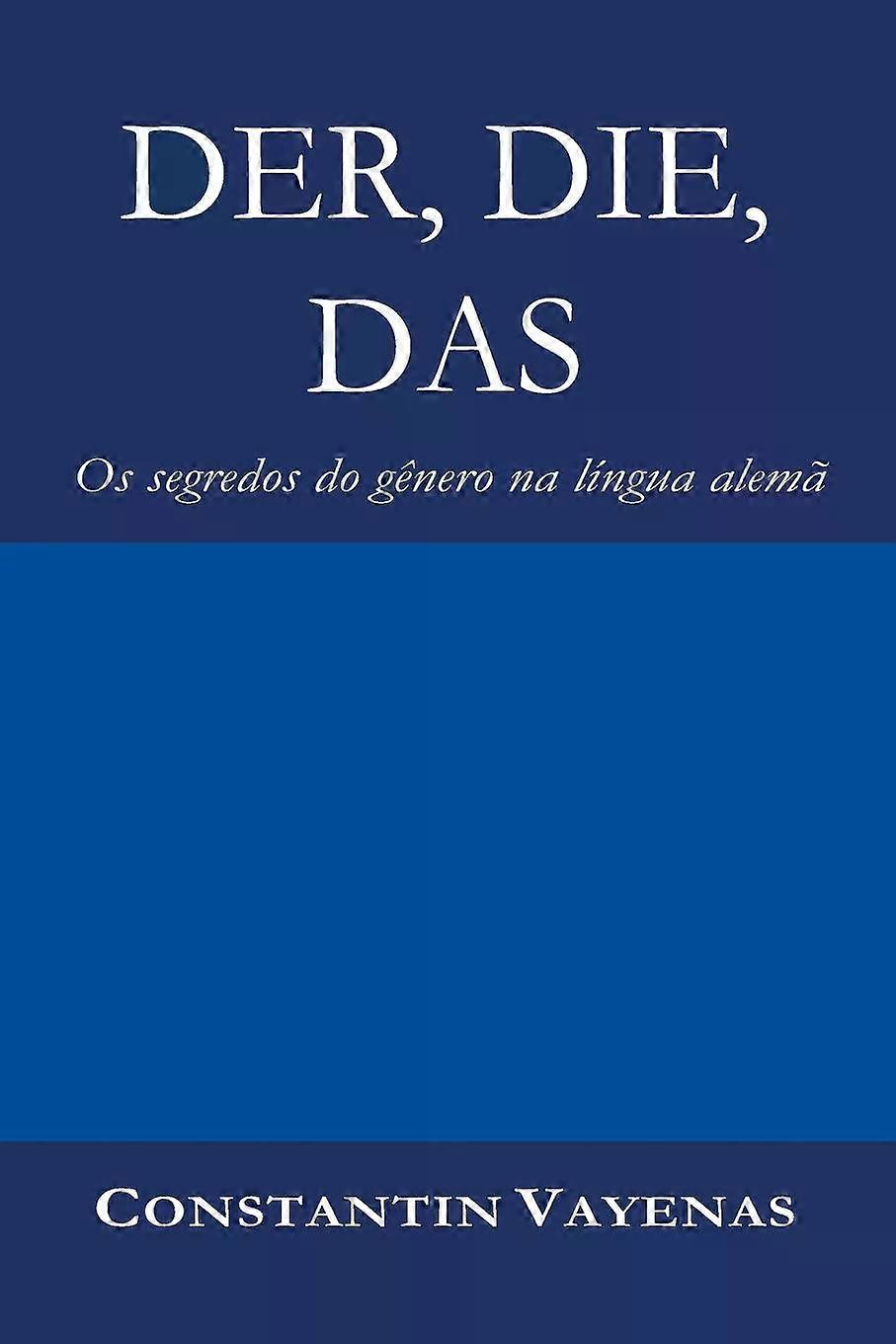 Der Die Das by Constantin Vayenas Paperback