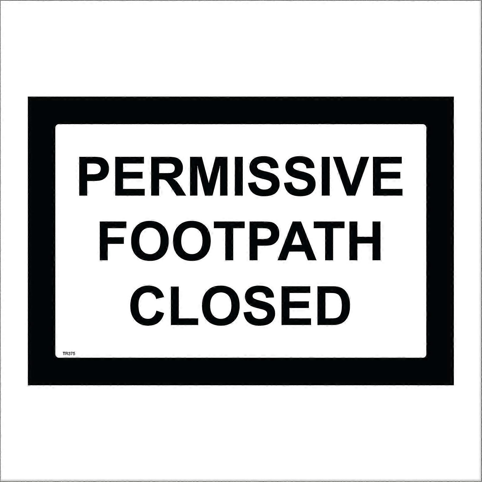 TR375 Permissive Footpath Closed Sign