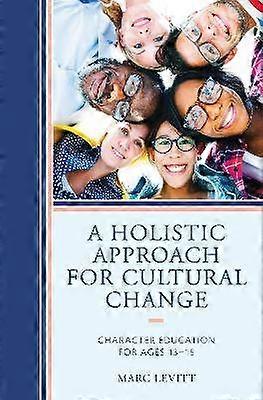 A Holistic Approach For Cultural Change