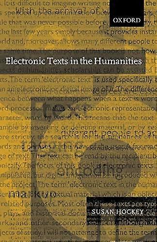 Electronic Texts in the Humanities : Principles and Practice