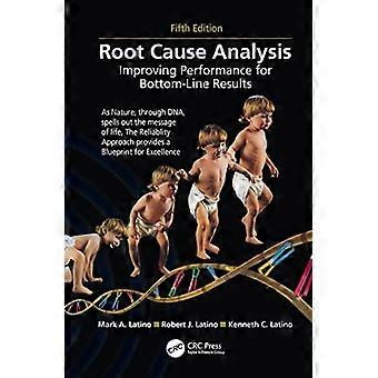 Root Cause Analysis: Improving Performance for Bottom-Line Results, Vijfde editie