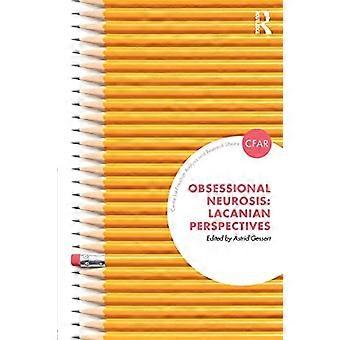 Tvångsneuros: - Lacanian Perspectives (Centrum för freudiansk analys och forskning - Library (CFAR))