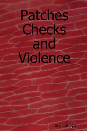 Patches Checks and Violence