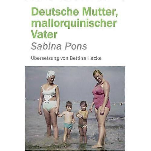 Deutsche Mutter, mallorquinischer Vater
