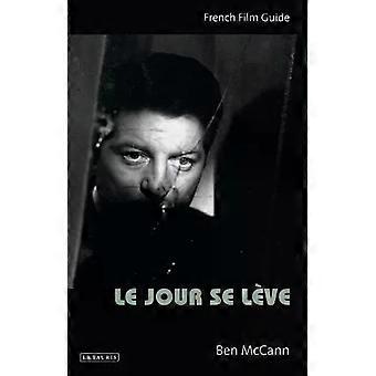 Guia de cinema francês Le Jour Se Lve - Ben McCann