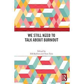 We Still Need to Talk about Burnout