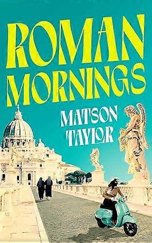 Roman Mornings - Matson Taylor