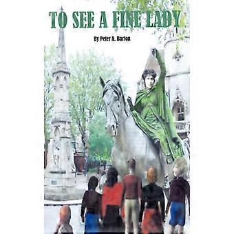 To See A Fine Lady