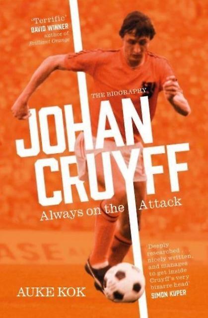 Johan Cruyff Always On The Attack by Auke Kok Paperback
