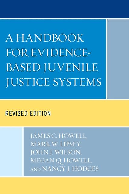 A Handbook For Evidencebased Juvenile Justice Systems by Nancy J. Hodges Paperback Book