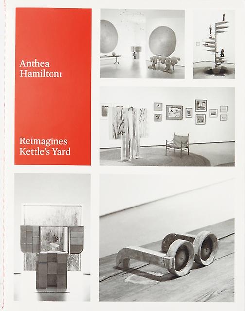 Anthea Hamilton Reimagines Kettles Yard Paperback