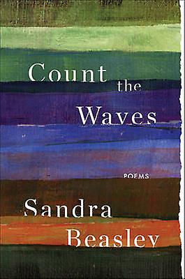 Count The Waves by Sandra Beasley Hardback Book