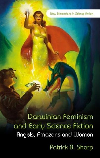 Darwinian Feminism And Early Science Fiction by Patrick Sharp Paperback Book