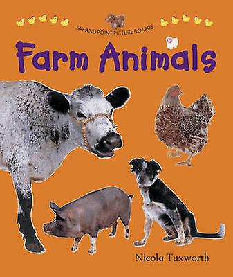 Say And Point Picture Boards Farm Animals by Tuxworth Nicola Paperback Book