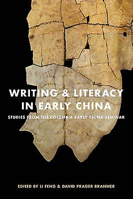 Writing And Literacy In Early China Paperback Book