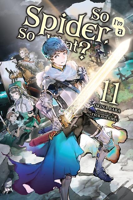 So Im A Spider So What Vol. 11 Light Novel by Tsukasa Kiryu Paperback
