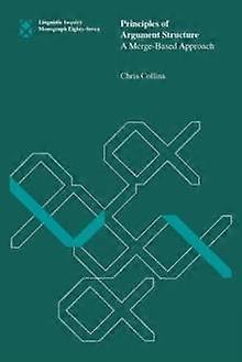 Principles Of Argument Structure - Chris Collins - Language: reference and general - MIT Press Ltd - Paperback