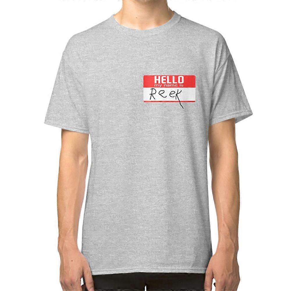 Hello, my name is Reek T-shirt