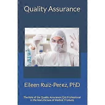 O papel do profissional de garantia da qualidade na fabricação - Eileen Ruiz PhD