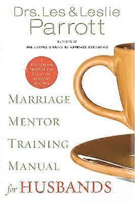 Marriage Mentor Training Manual for Husbands