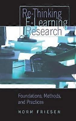 Re-Thinking E-Learning Research