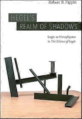 Hegel's Realm of Shadows